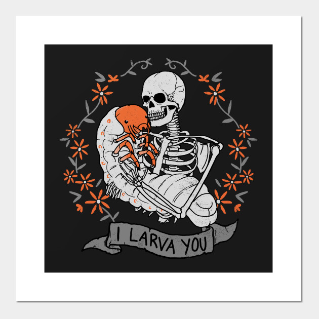 I Larva You